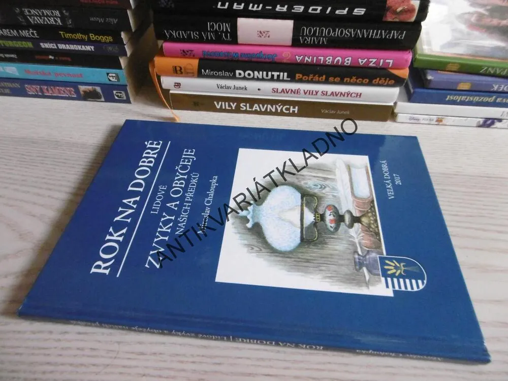 LIDOVÉ ZVYKY A OBYČEJE NAŠICH PŘEDKŮ, ROK NA DOBRÉ, MIROSLAV CHALOUPKA, **an