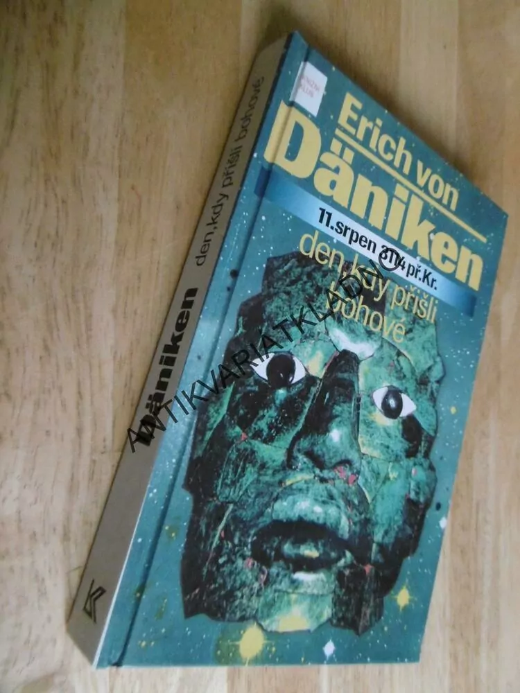 11.SRPEN 3114 PŘ.KR., DEN, KDY PŘIŠLI BOHOVÉ, ERICH VON DÄNIKEN, **an