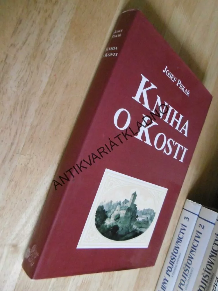 KNIHA O KOSTI, JOSEF PEKAŘ, HRAD KOST,