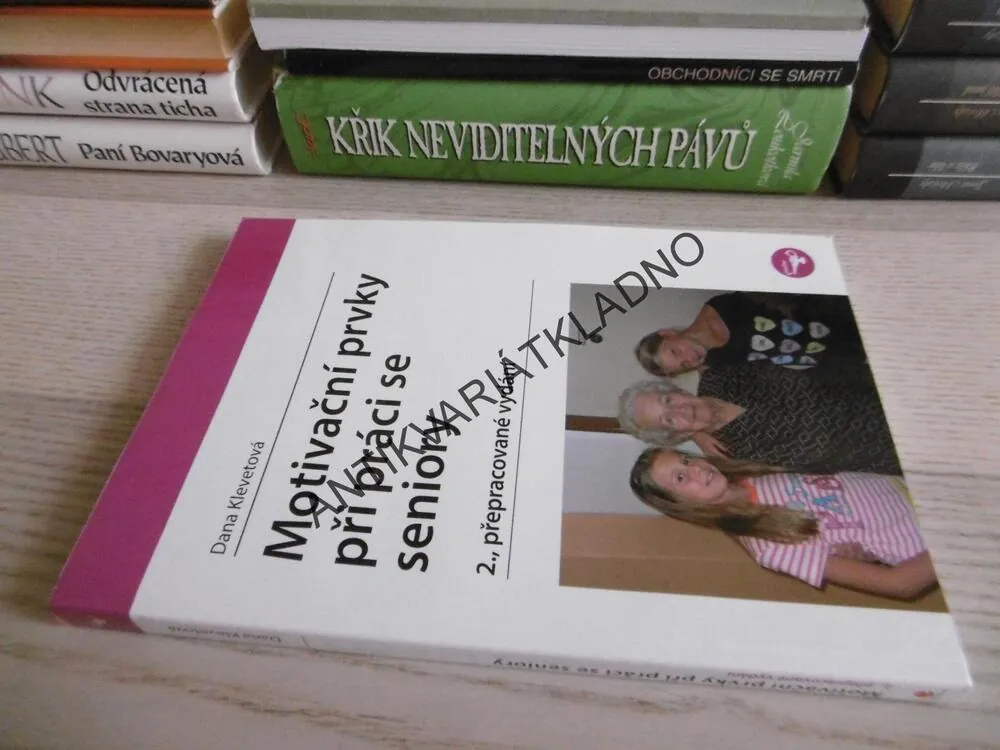 MOTIVAČNÍ PRVKY PŘI PRÁCI SE SENIORY, DANA KLEVETOVÁ, **an
