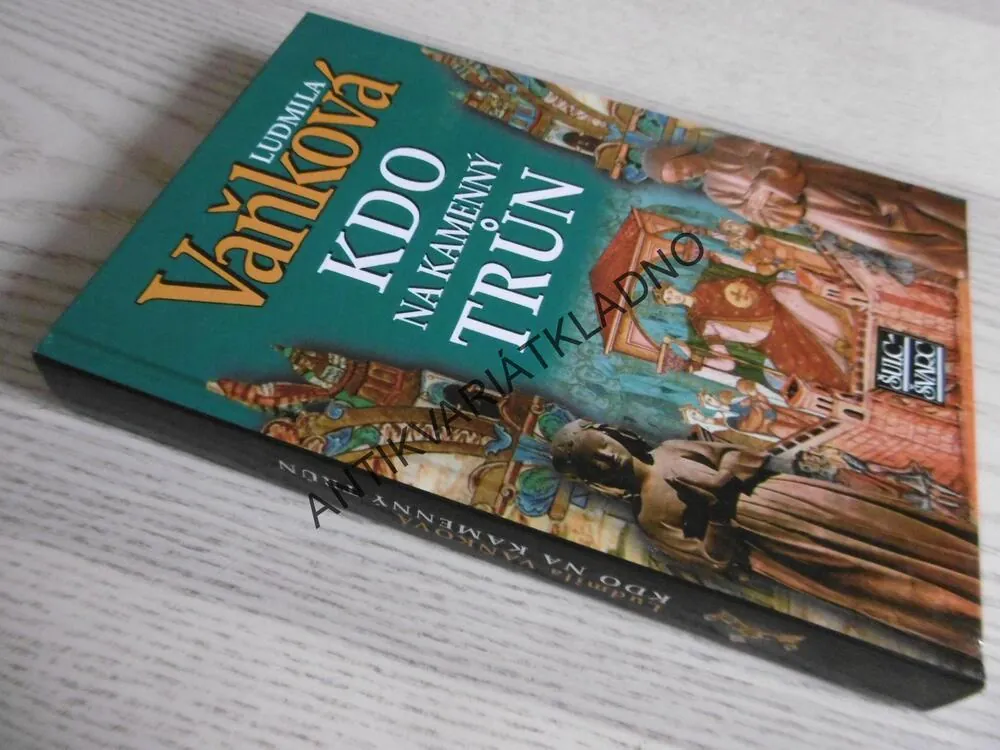 KDO NA KAMENNÝ TRŮN, LUDMILA VAŇKOVÁ, **an