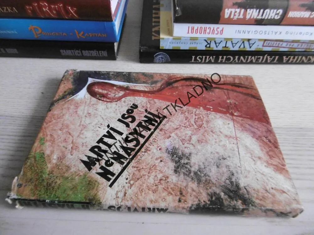 MRTVÍ JSOU NENASYTNÍ, **an