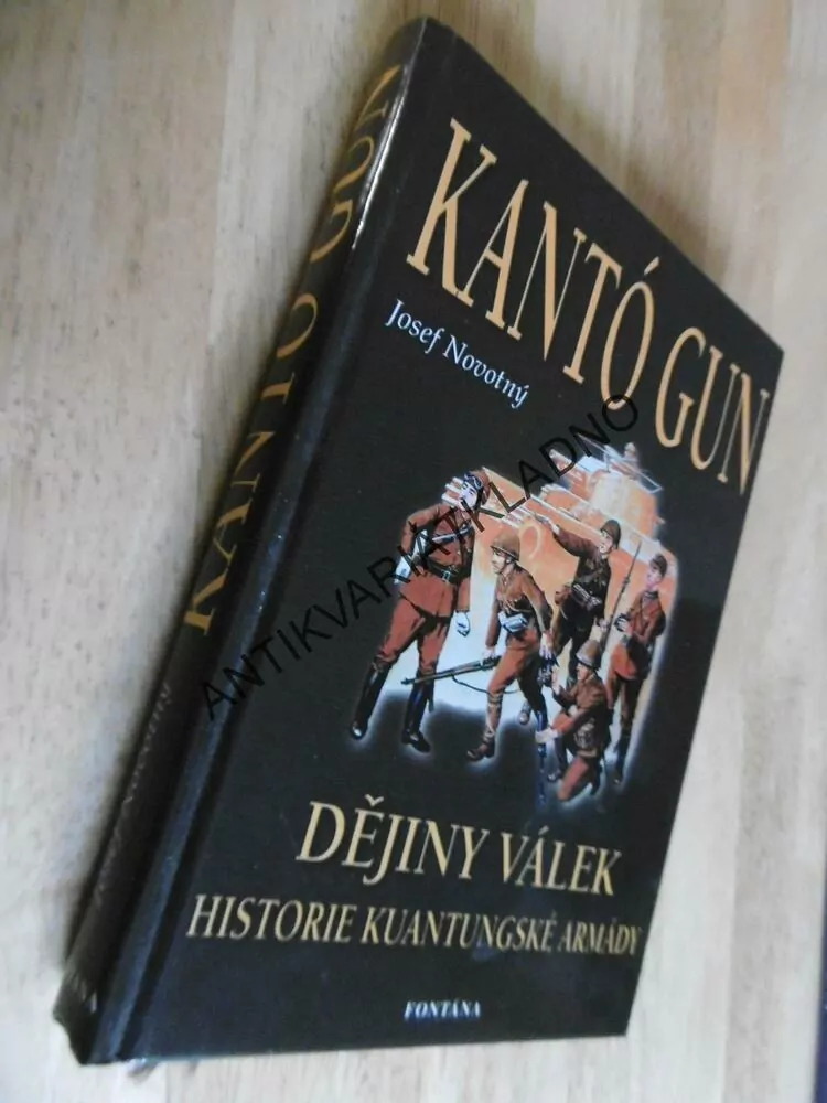 DĚJINY VÁLEK, HISTORIE KUANTUNGSKÉ ARMÁDY, KANTÓ GUN, **an