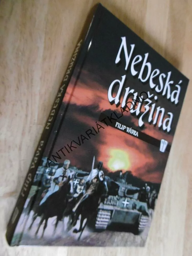 NEBESKÁ DRUŽINA, VÁLKA, FILIP VÁVRA,