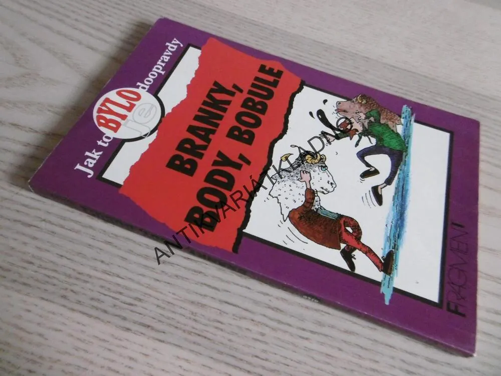 BRANKY, BODY, BOBULE, JAK TO BYLO/JE DOOPRAVDY, **an