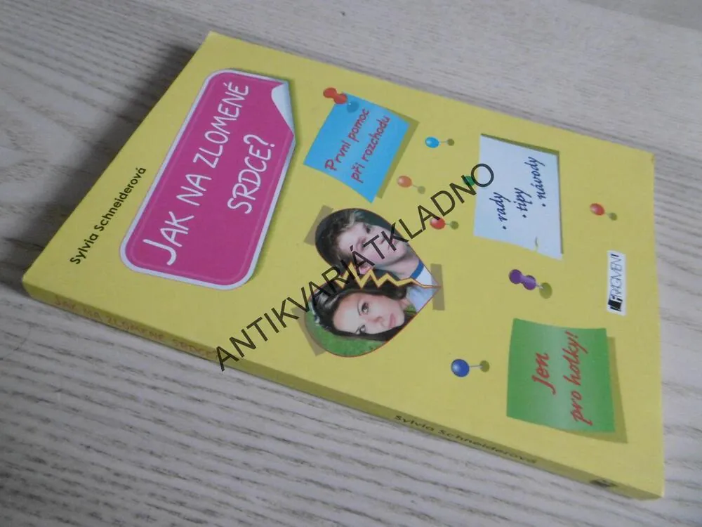 JAK NA ZLOMENÉ SRDCE?, SYLVIA SCHNEIDEROVÁ, **an