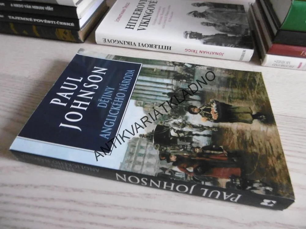 DĚJINY ANGLICKÉHO NÁRODA, ANGLIE, PAUL JOHNSON, **an