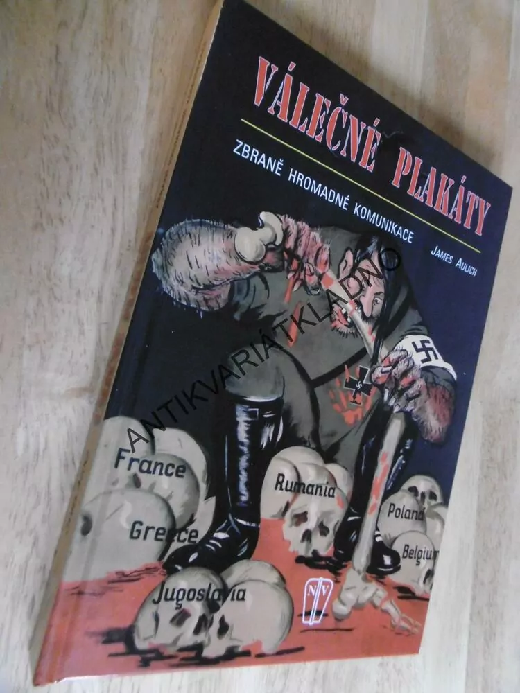 VÁLEČNÉ PLAKÁTY, ZBRANĚ HROMADNÉ KOMUNIKACE, JAMES AULICH, VÁLKA, ŘÍŠE, **an