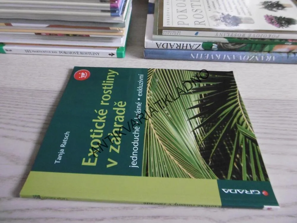 EXOTICKÉ ROSTLINY V ZAHRADĚ, TANJA RATSCH, **an