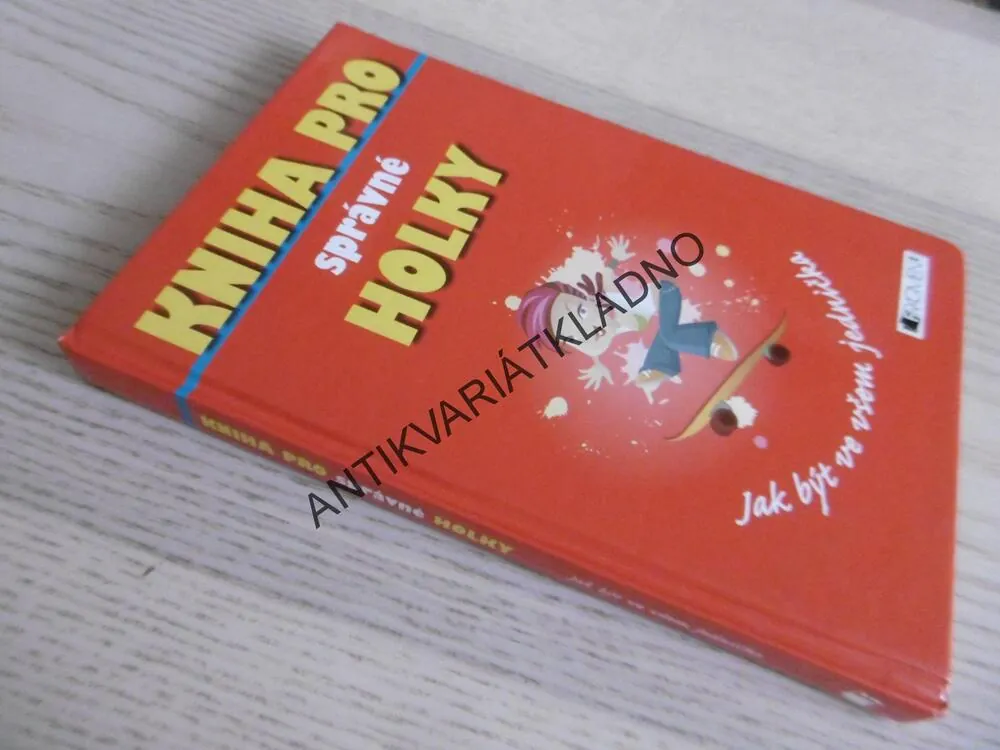 KNIHA PRO SPRÁVNÉ HOLKY, **an