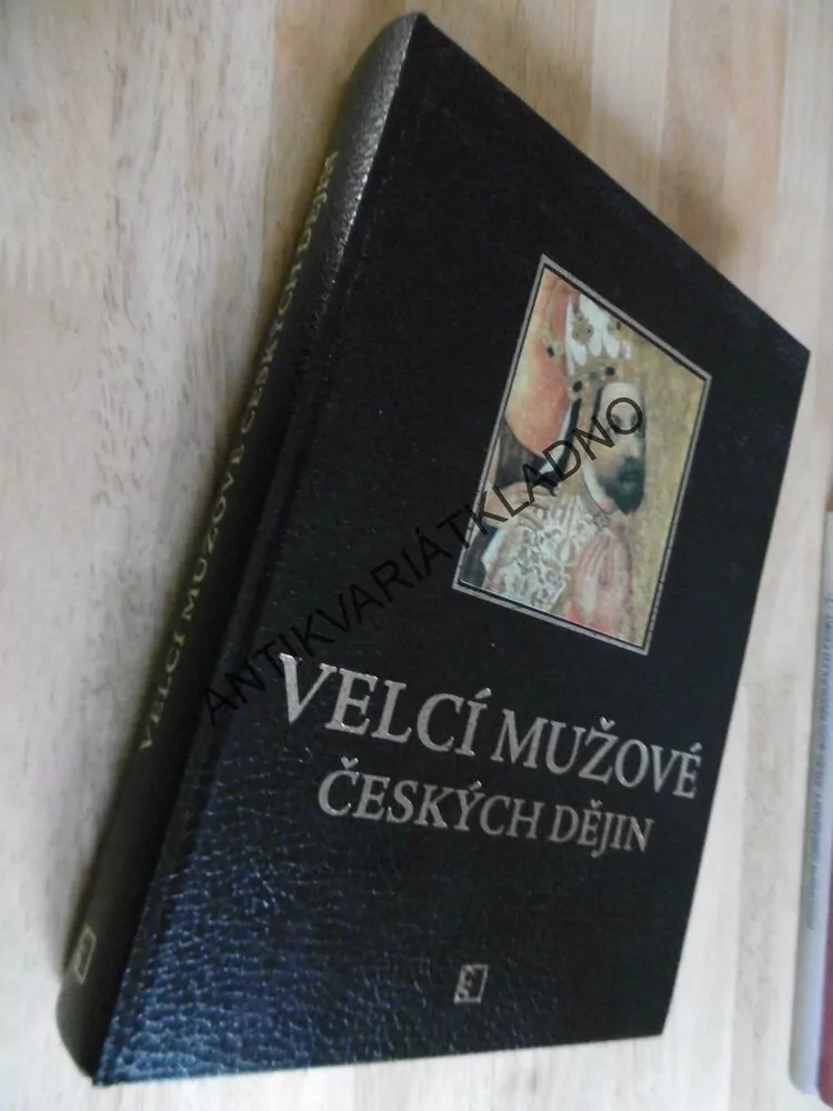 VELCÍ MUŽOVÉ ČESKÝCH DĚJIN, ŽIŽKA, KAREL IV., KŘIVÁNKOVÁ, **an
