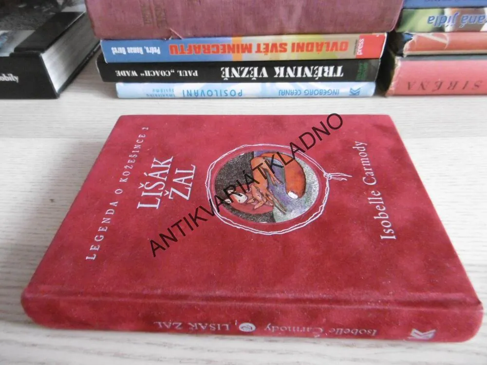 LIŠÁK ŽAL, LEGENDA O KOŽEŠINCE 2., ISOBELLE CARMODY, **an