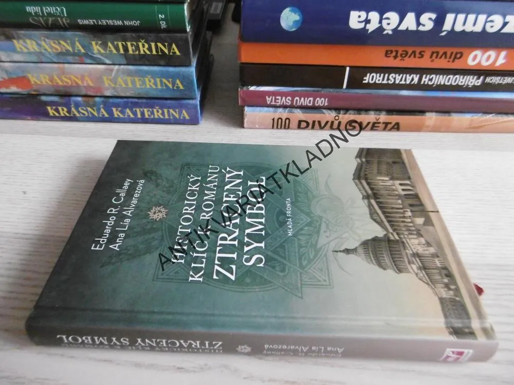 HISTORICKÝ KLÍČ K ROMÁNU ZTRACENÝ SYMBOL, EDUARDO R. CALLAEY, ANA LÍA ALVAREZOVÁ, **an