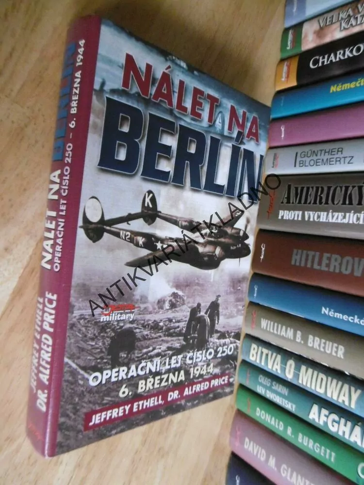 NÁLET NA BERLÍN, OPERAČNÍ LET Č.250, 6.3.1944, ETHELL,VÁLKA,LETECTVÍ