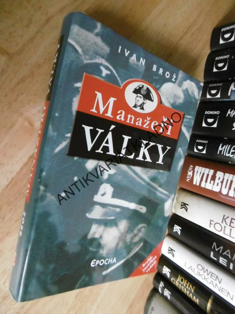 MANAŽEŘI VÁLKY, IVAN BROŽ,2.VYDÁNÍ ROZŠÍŘENÉ, ROMMEL,ŽUKOV AJ., **an
