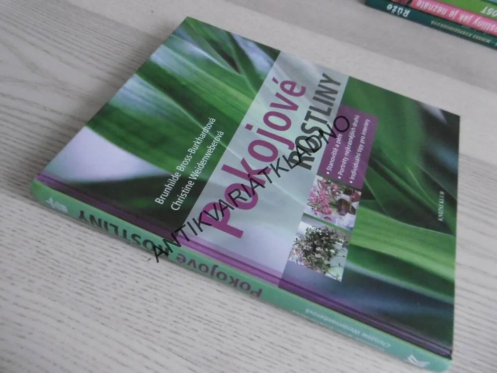 POKOJOVÉ ROSTLINY, BRUNHILDE BROSS-BURKHARDTOVÁ, CHRISTINE WEIDENWEBEROVÁ, **an