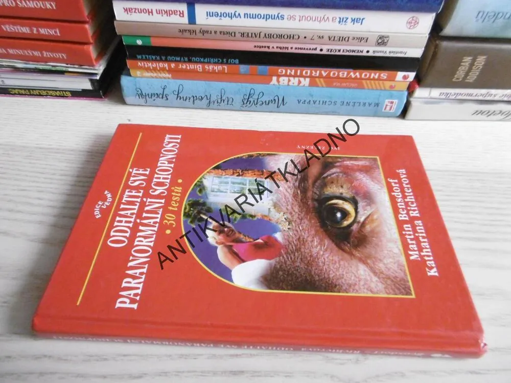 ODHALTE SVÉ PARANORMÁLNÍ SCHOPNOSTI, 30 TESTŮ, MARTIN BENSDORF, KATHARINA RICHTEROVÁ, **an