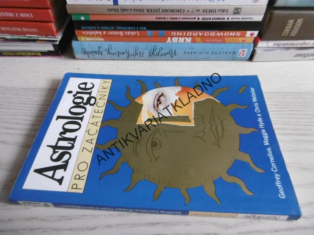 ASTROLOGIE PRO ZAČÁTEČNÍKY, GEOFFREY CORNELIUS, MAGGIE HYDE, CHRIS WEBSTER, **an