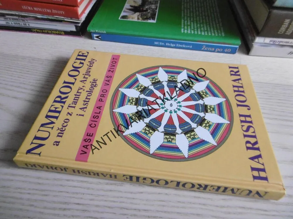 NUMEROLOGIE A NĚCO Z TANTRY, ARJUVÉDY I ASTROLOGIE, VAŠE ČÍSLA PRO VÁŠ ŽIVOT, HARISH JOHARI, **an
