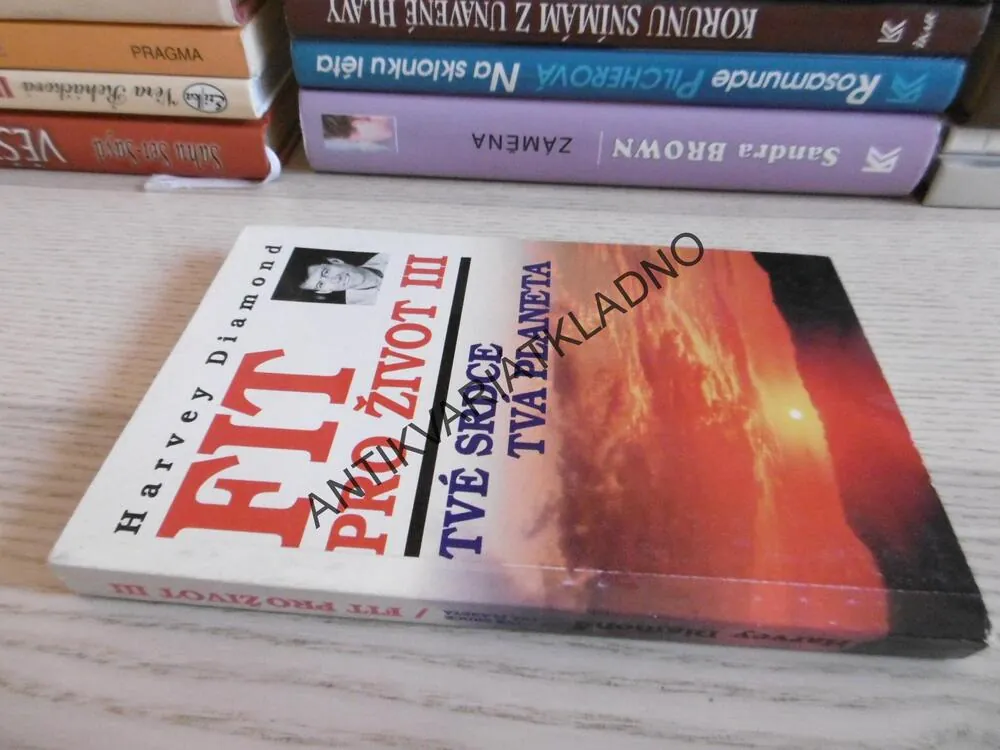 FIT PRO ŽIVOT III, TVÉ SRDCE TVÁ PLANETA, HARVEY DIAMOND, **an