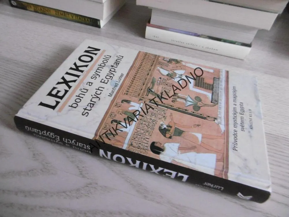 LEXIKON BOHŮ A SYMBOLŮ STARÝCH EGYPŤANŮ, MANFELD LURKER, **an