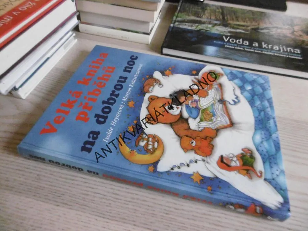 VELKÁ KNIHA PŘÍBĚHŮ NA DOBROU NOC, ISOLDE HEYNEOVÁ, MARION KRÄTSCHMEROVÁ, **an