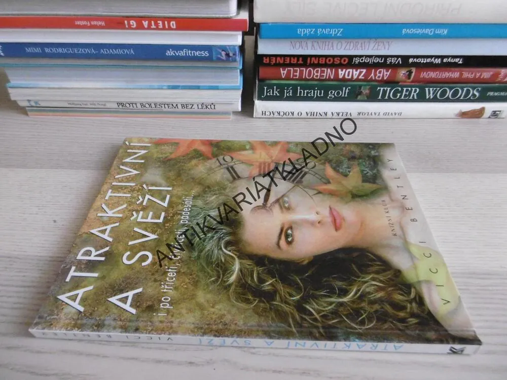 ATRAKTIVNÍ A SVĚŽÍ I PO TŘICETI, ČTYŘICETI, PADESÁTI..., VICCI BENTLEY, **an