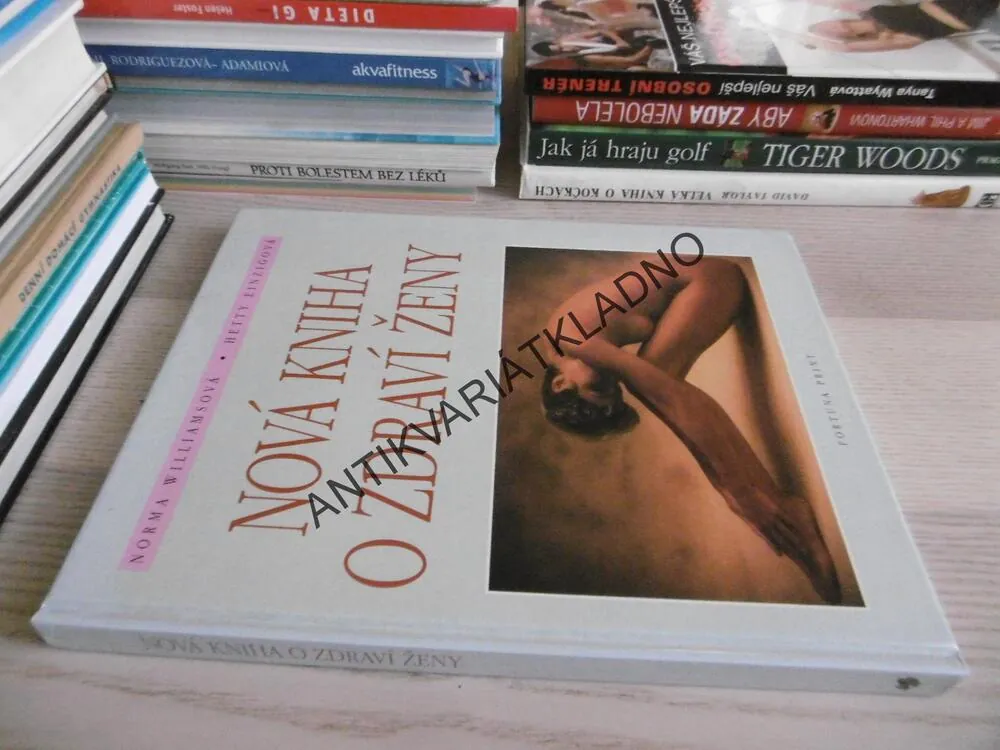 NOVÁ KNIHA O ZDRAVÍ ŽENY, NORMA WILLIAMSOVÁ, HETTY EINZIGOVÁ, **an
