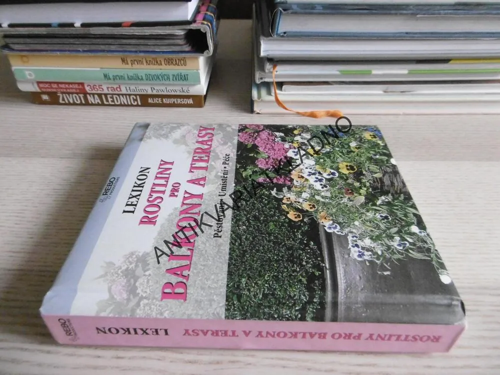 LEXIKON: ROSTLINY PRO BALKONY A TERASY, HERMANN HACKSTEIN, WOTA WEHMEYER, **an