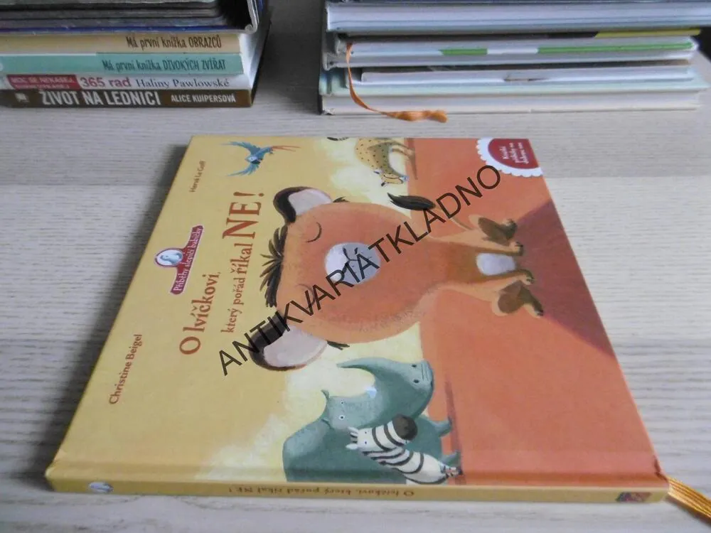 O LVÍČKOVI, KTERÝ POŘÁD ŘÍKAL NE!, CHRISTINE BEIGEL, HERVÉ LE GOFF, **an