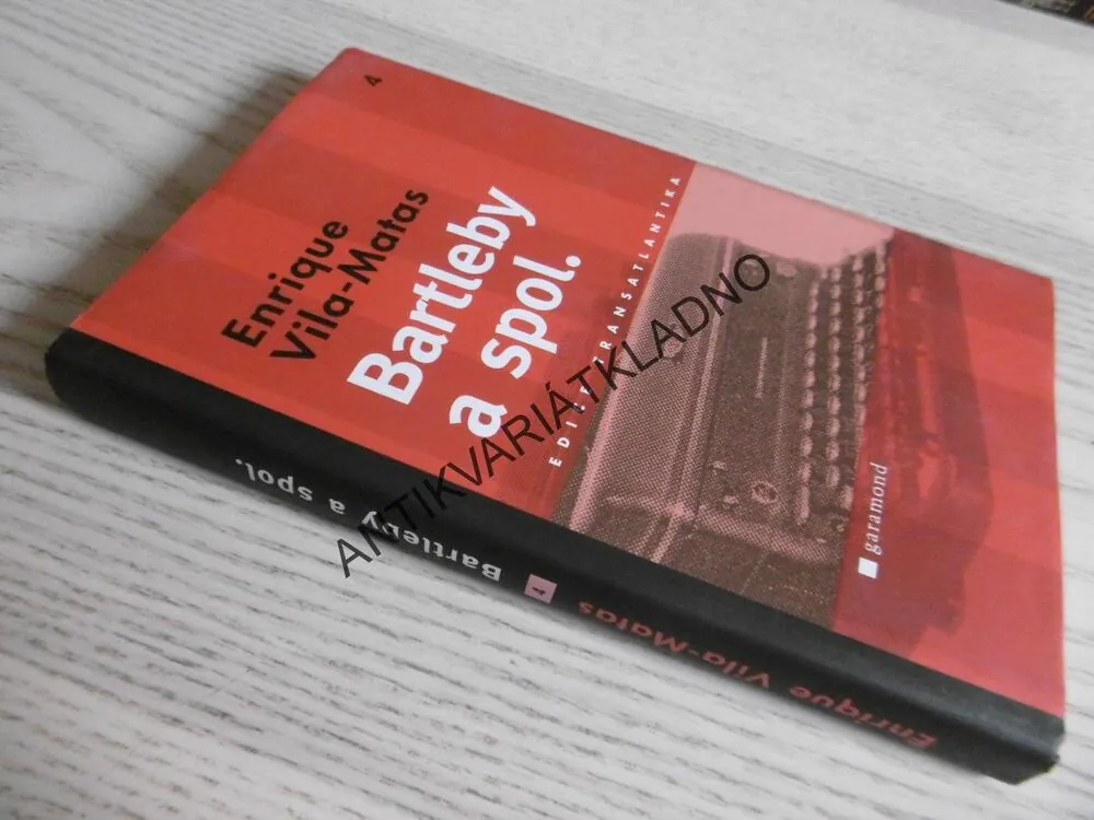BARTLEBY A SPOL., ENRIQUE VILA-MATAS, **an