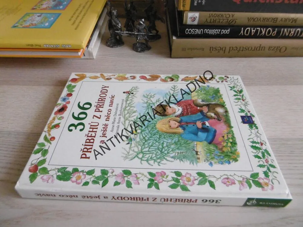 366 PŘÍBĚHŮ Z PŘÍRODY A JEŠTĚ NĚCO NAVÍC, ANNE-MARIE DALMAISOVÁ, **an