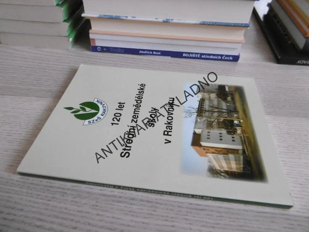 120 LET STŘEDNÍ ZEMĚDĚLSKÉ ŠKOLY V RAKOVNÍKU, SZEŠ RAKOVNÍK, **an