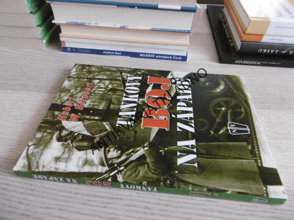 TANKOVÝ BOJ NA ZÁPADĚ, HUBERT W. BORCHERT, **an
