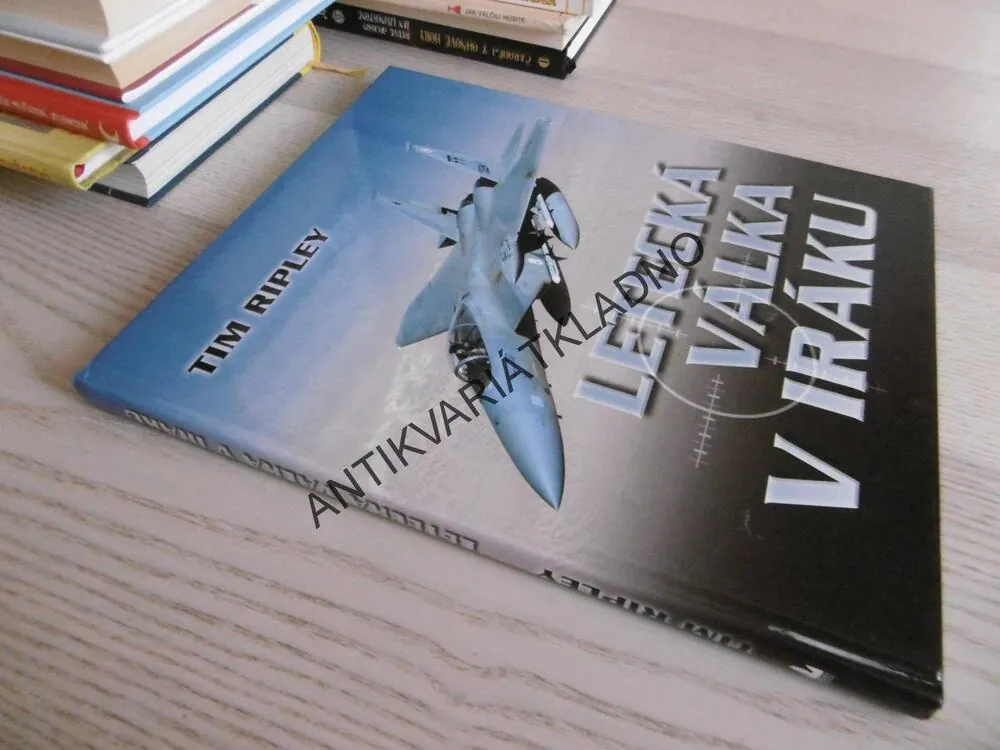LETECKÁ VÁLKA V IRÁKU, TIM RIPLEY, **an