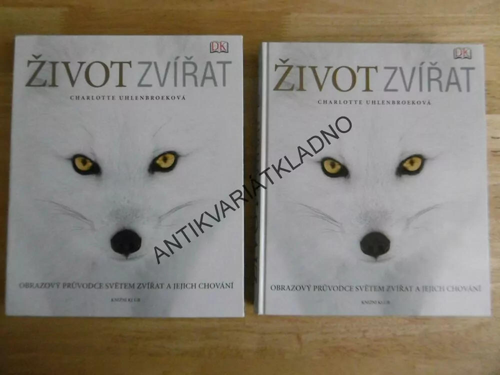 ŽIVOT ZVÍŘAT, OBRAZOVÁ ENCYKLOPEDIE ZVÍŘAT A JEJICH CHOVÁNÍ