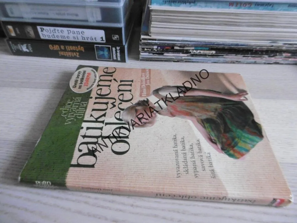 BATIKUJEME OBLEČENÍ, HANA DOHNÁLKOVÁ, JANA DOLÁKOVÁ, **an