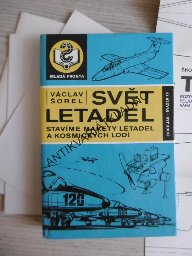 SVĚT LETADEL, STAVÍME MAKETY LETADEL A KOSMICKÝCH LODÍ, VÁCLAV ŠOREL, **an
