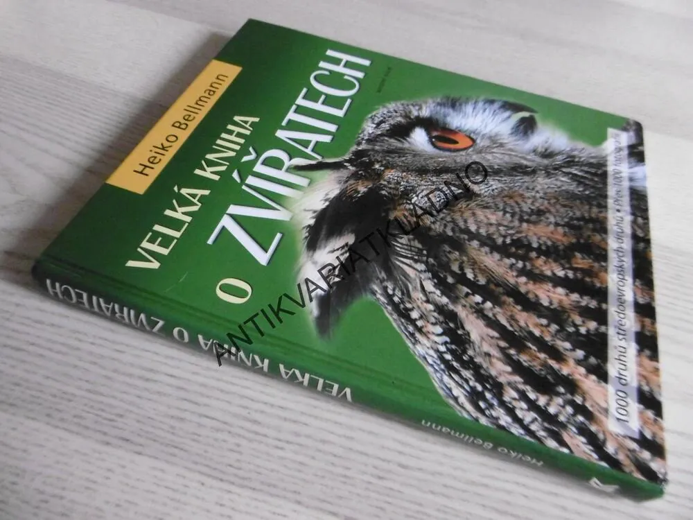 VELKÁ KNIHA O ZVÍŘATECH, HEIKO BELLMANN, **an