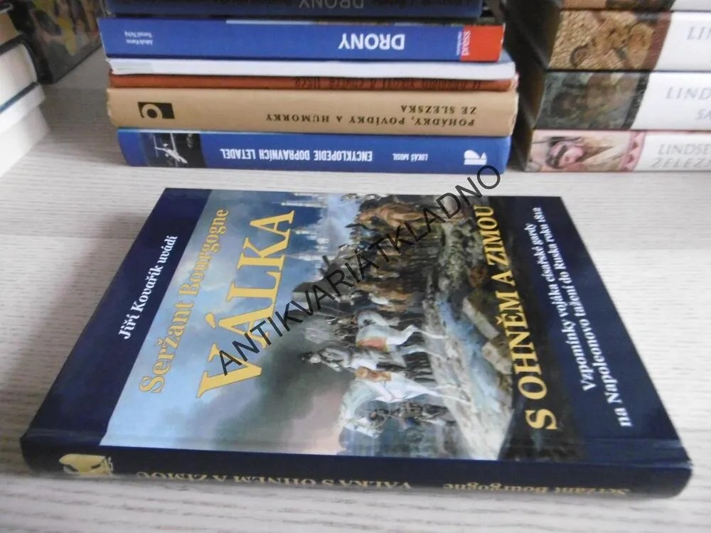 VÁLKA S OHNĚM A ZIMOU, SERŽANT BOURGOGNE, JIŘÍ KOVAŘÍK, **an