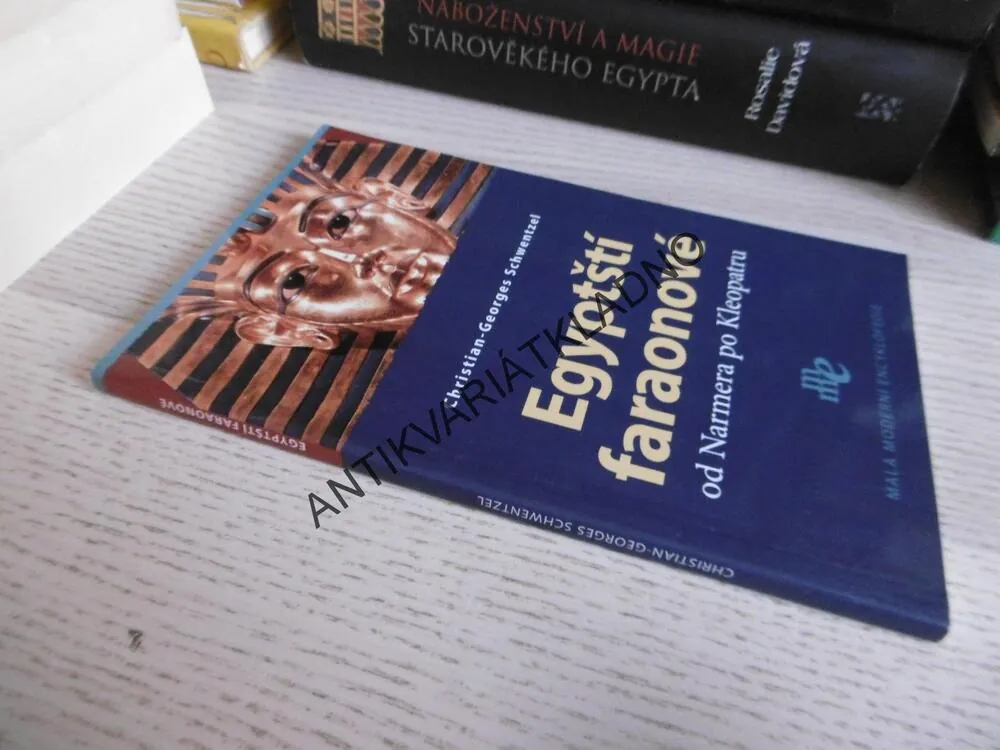 EGYPTŠTÍ FARAONOVÉ OD NARMERA PO KLEOPATRU, CHRISTIAN-GEORGES SCHWENTZEL, **an