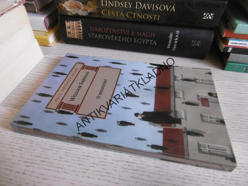O NEUMÍRÁNÍ, WILLIAM SAROYAN, **an