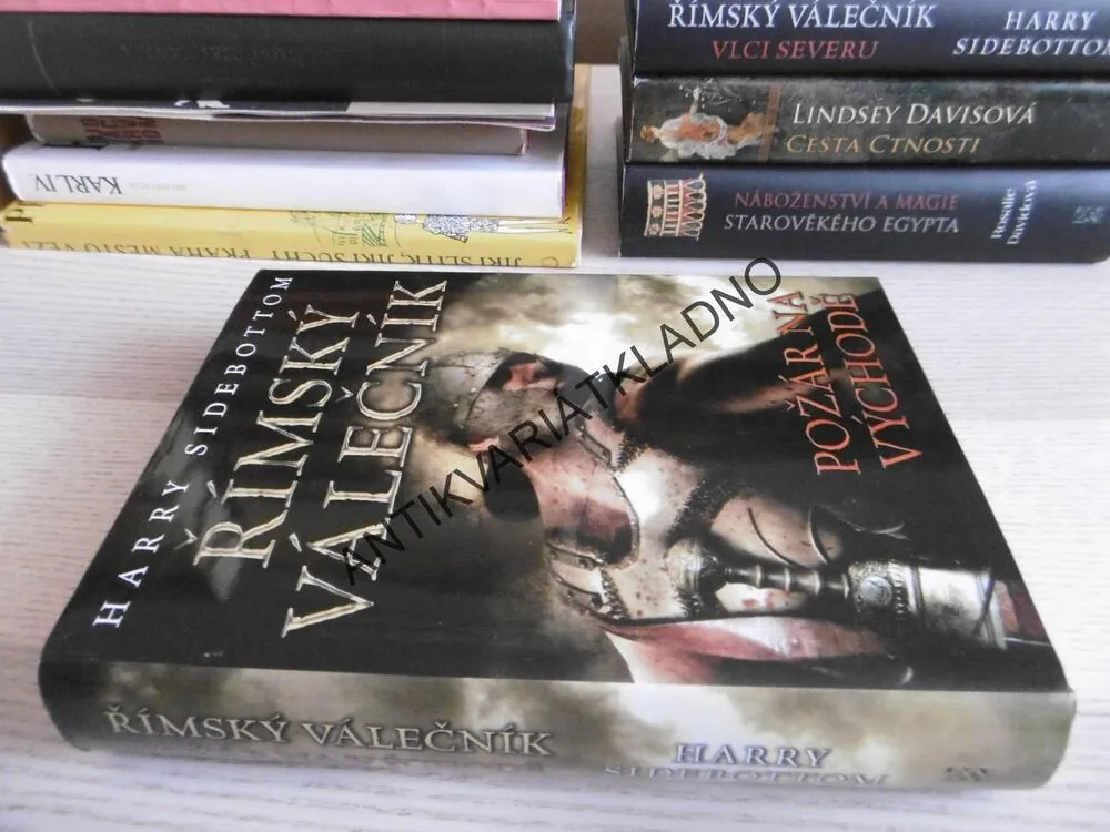 ŘÍMSKÝ VÁLEČNÍK, POŽÁR NA VÝCHODĚ, HARRY SIDEBOTTOM, **an