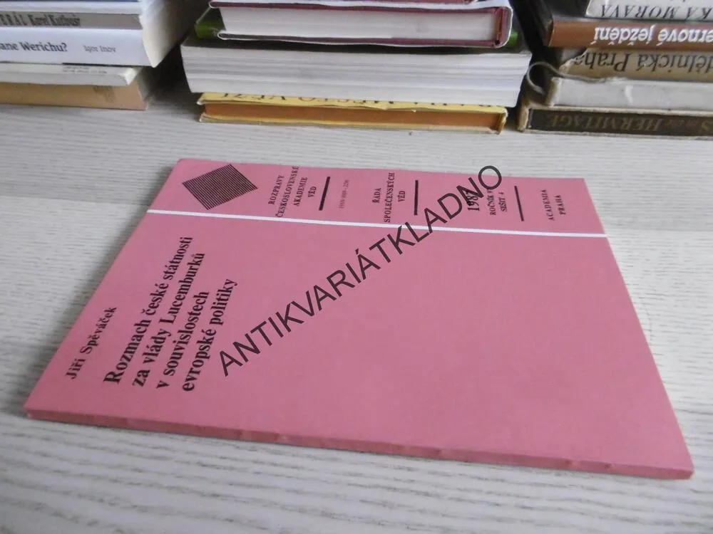 ROZMACH ČESKÉ STÁTNOSTI ZA VLÁDY LUCEMBURKŮ V SOUVISLOSTECH EVROPSKÉ POLITIKY, JIŘÍ SPĚVÁČEK, **an