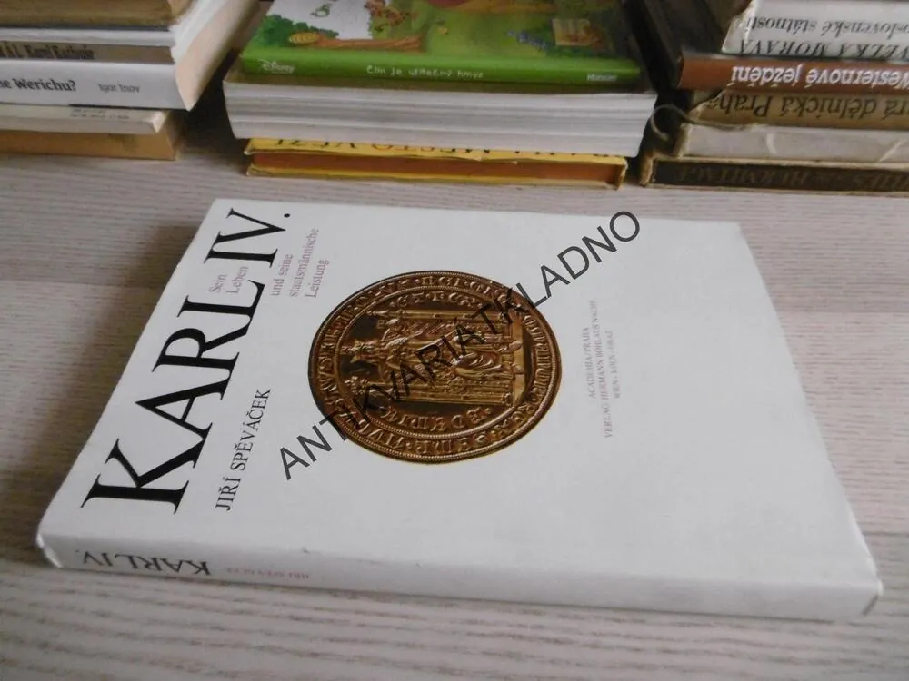 KARL IV., NĚMECKY, KAREL IV., JIŘÍ SPĚVÁČEK, **an