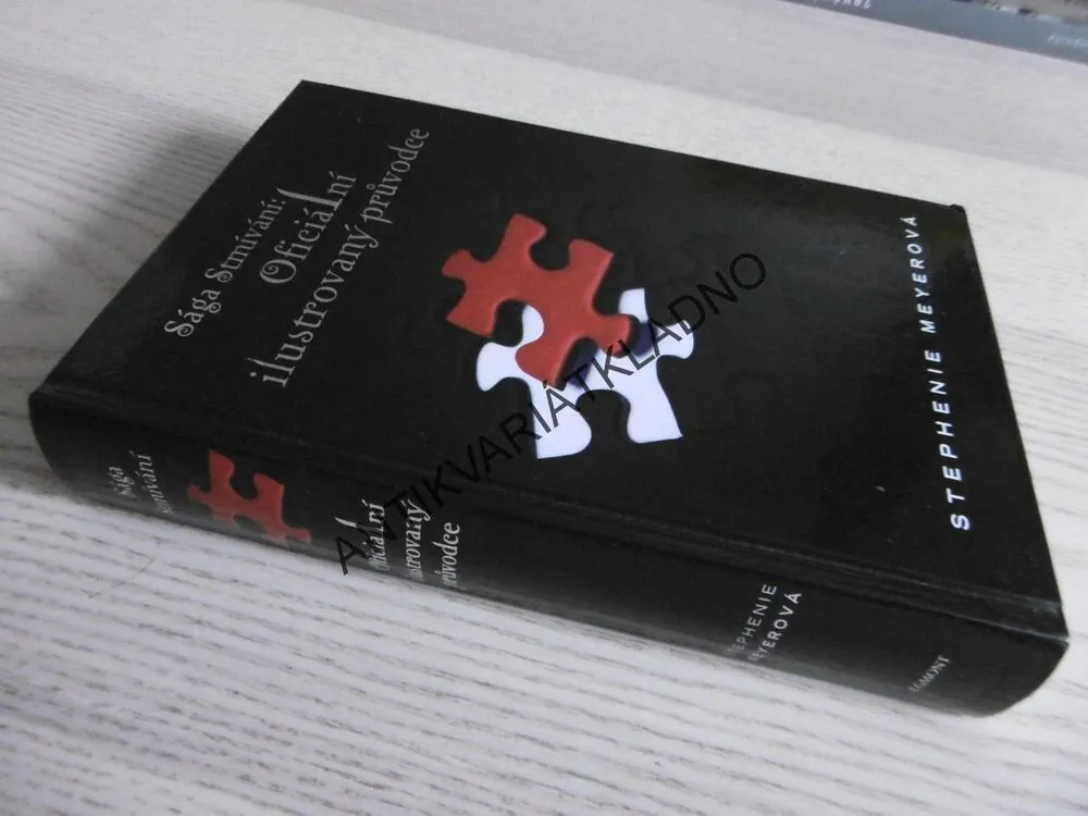 SÁGA STMÍVÁNÍ: OFICIÁLNÍ ILUSTROVANÝ PRŮVODCE, STEPHENIE MEYEROVÁ, **an