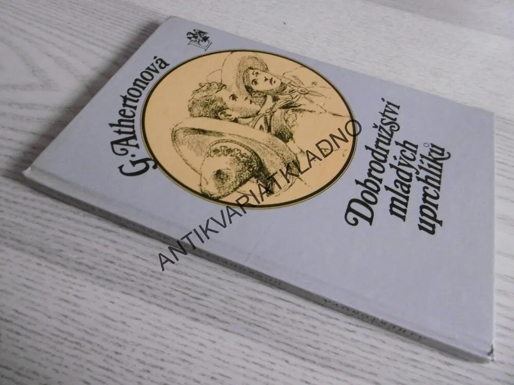 DOBRODRUŽSTVÍ MLADÝCH UPRCHLÍKŮ, G. ATHERTONOVÁ, **an