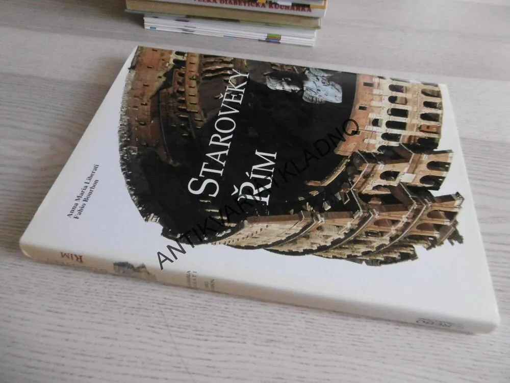 STAROVĚKÝ ŘÍM, ANNA MARIA LIBERATI, FABIO BOURBON, **an