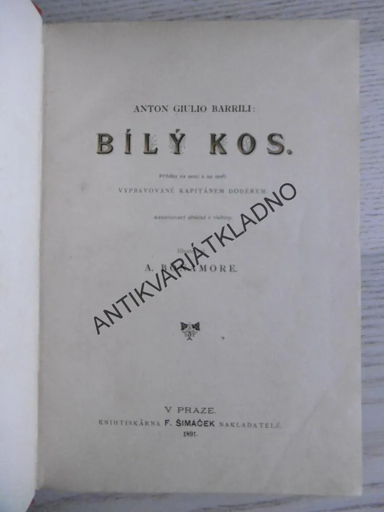 BÍLÝ KOS, ANTON GIULIO BARRILI, 1891, **an