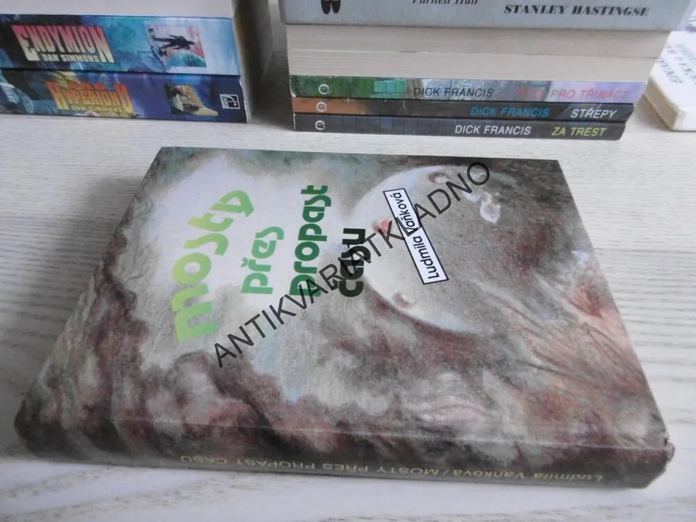 MOSTY PŘES PROPAST ČASU, LUDMILA VAŇKOVÁ, **an